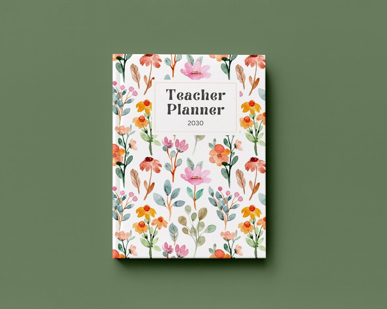 May include: A floral-patterned teacher planner for 2030. The cover features a white background with watercolor illustrations of orange, pink, and yellow flowers, and green leaves. The title "Teacher Planner" is in a white rectangle.