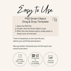 May include: Cream-colored graphic with the text "Easy to Use" in a handwritten font. The image details a PSD Smart Object Drag & Drop Template, with instructions and icons for PDF guides, Photoshop compatibility, and JPG file inclusion.