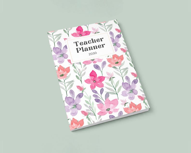 May include: A floral-patterned teacher planner for 2030. The cover features a white background with pink, purple, and orange watercolor flowers and green leaves. The title "Teacher Planner 2030" is in a white rectangular box.