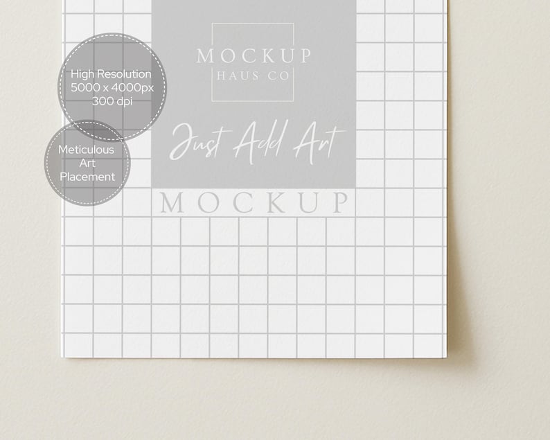May include: A white grid paper mockup with the text "Just Add Art" in a handwritten font. The image includes the text "High Resolution 5000 x 4000px 300 dpi" and "Meticulous Art Placement". The Mockup Haus Co. logo is also visible.