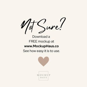 Peut inclure: Fond cr&egrave;me avec le texte "Not Sure?" dans une police manuscrite. En dessous, il est &eacute;crit "Download a FREE mockup at www.MockupHaus.co. See how easy it is to use." Un c&oelig;ur et le logo "Mockup Haus" sont &eacute;galement pr&eacute;sents.