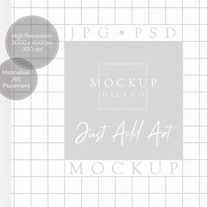 May include: A digital mockup featuring a light gray square with the text "MOCKUP HAUS CO" and "Just Add Art" in white. The image also includes text indicating high resolution and meticulous art placement.