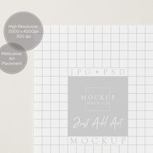 May include: A white grid paper mockup with a gray rectangle in the center. The rectangle contains the text "MOCKUP HAUS CO Just Add Art MOCKUP". Two gray circles with text are in the upper left corner, including "High Resolution 5000 x 4000px 300 dpi".