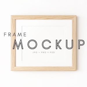 May include: A square, light-colored wooden frame with a white mat. The text "FRAME MOCKUP" is displayed in black, along with "JPG • PNG • PSD". The frame is set against a white background.
