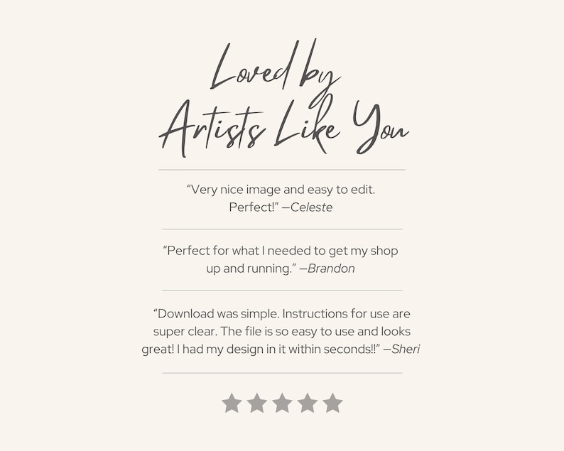 May include: Cream-colored graphic with the text "Loved by Artists Like You." Includes customer testimonials and star ratings. The text is in a handwritten style font.