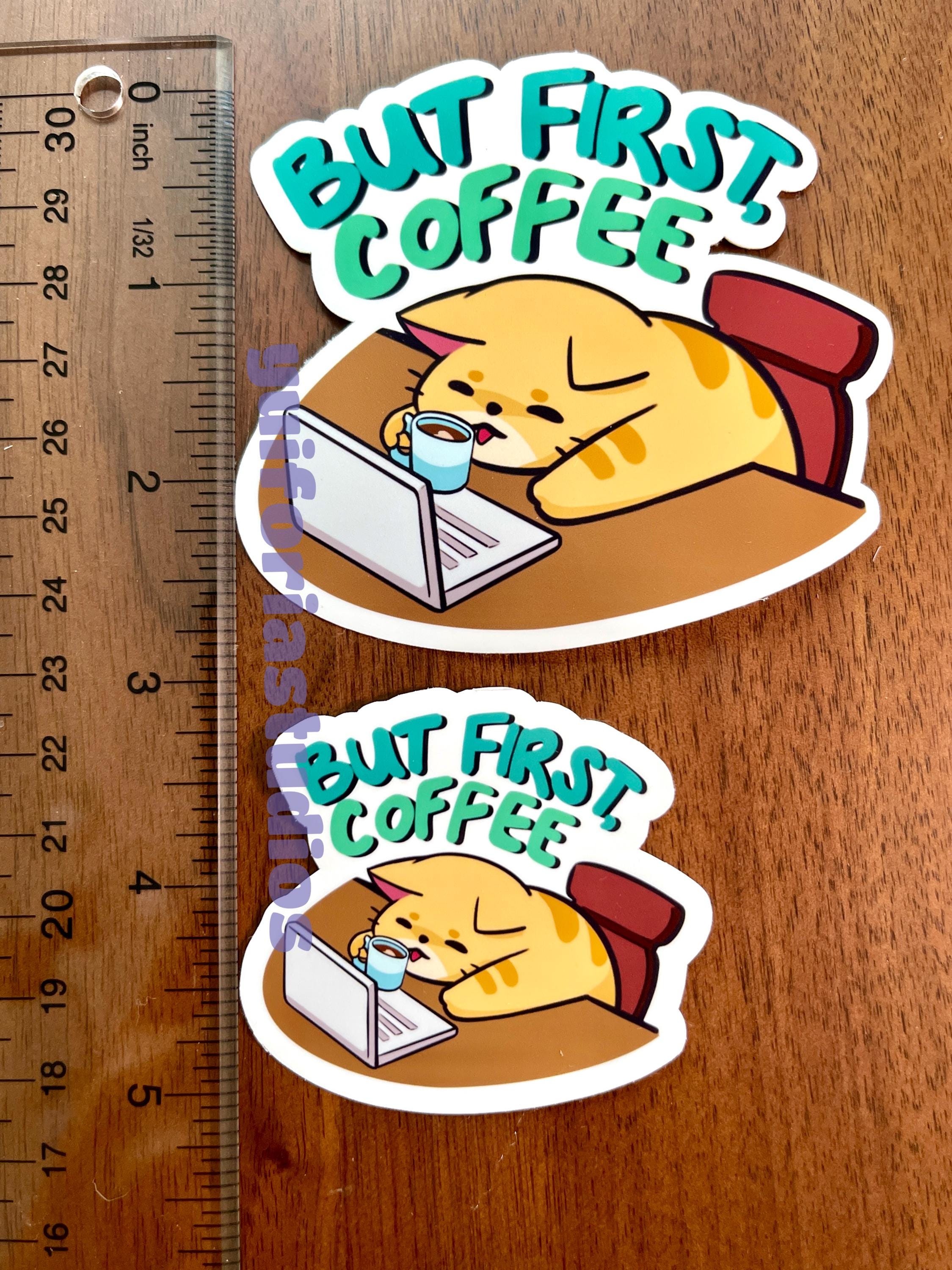 But First, Coffee Cat Sticker | Cute Funny Sticker | Coffee Cafe Drink ...