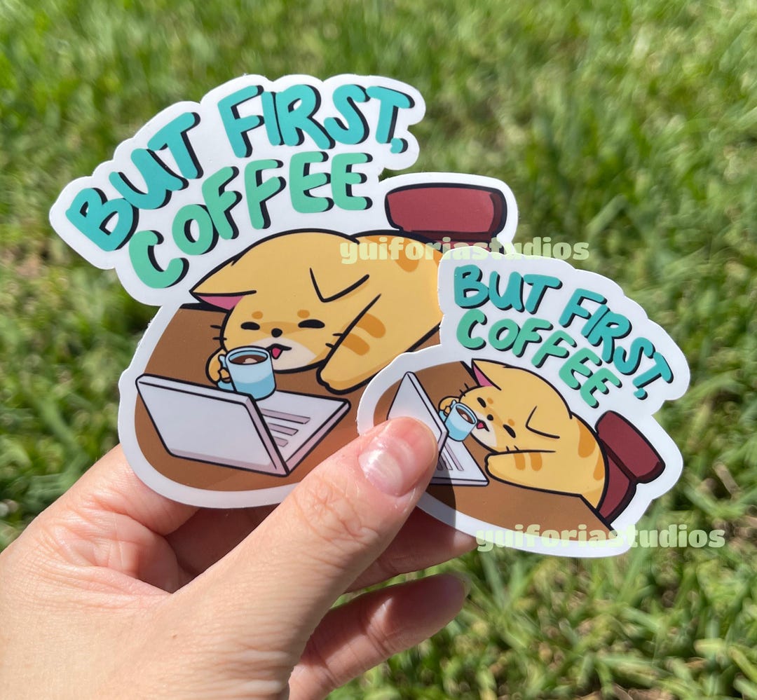 But First, Coffee Cat Sticker | Cute Funny Sticker | Coffee Cafe Drink ...