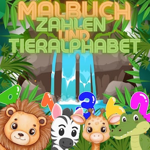 May include: A colorful children's book cover featuring cartoon animals and numbers. The background shows a waterfall and jungle foliage. The text at the top reads "MALBUCH ZAHLEN UND TIERALPHABET". The animals include a lion, zebra, giraffe, crocodile, and a green frog.