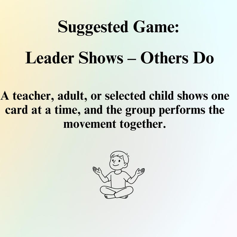 May include: A light green background with black text that reads "Suggested Game: Leader Shows - Others Do." The text below explains the game. A cartoon illustration of a child sitting cross-legged with arms raised is at the bottom.