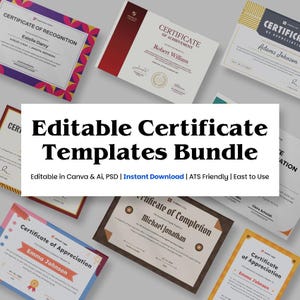 May include: A collection of various certificates with different designs and colors. The certificates include text such as "Certificate of Achievement", "Certificate of Recognition", and "Certificate of Appreciation". The image also includes the text "Editable Certificate Templates Bundle".