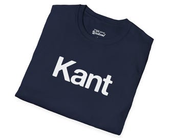 Kant T-Shirt, Intellectual Humor Shirt, Philosophy Major Gift, Minimalist Text Tee