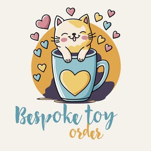 Custom toys order,Bespoke toy order, individual listing