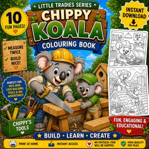 May include: A colorful digital download coloring book titled "Chippy Koala Coloring Book" featuring a koala carpenter and apprentice. The cover includes text that reads "Build, Learn, Create" and "10 Fun Pages!" with additional illustrations.