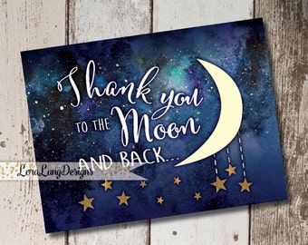 Digital Printable Love You to the Moon and Back Thank You Cards INSTANT DOWNLOAD