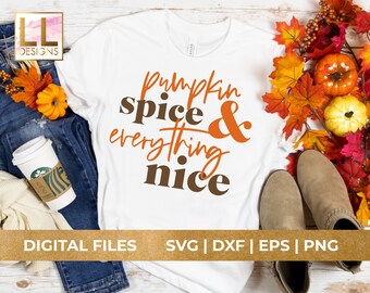 Pumpkin Spice SVG, Fall SVG File, Autumn SVG File, Fall Shirt, pumpkin spice Shirt, Cricut, Silhouette, Cut File