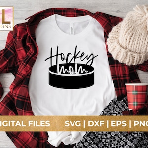 Hockey Mom SVG, Hockey Mom PNG File, Sports SVG File, Winter Shirt, Ice Hockey Shirt, Cricut, Silhouette, Cut File, Hockey Mom T-shirt