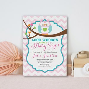 May include: Pink and white chevron patterned baby shower invitation with a blue and green owl illustration. The text reads "Look Whooo's Having a Baby Girl!" and includes the name "Julie Jonston" and details for the shower.