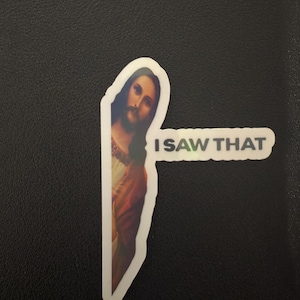 Holographic Jesus &quot;I Saw That&quot; Vinyl Decal Sticker 2.5”x3”