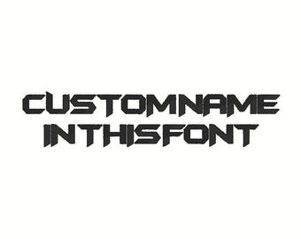 Custom Name Embroidery Design, Shown Font (Digitized)