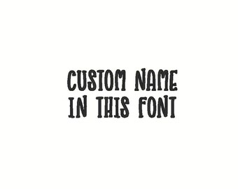 Custom Name Embroidery Design, Personalized Font (Digitized)