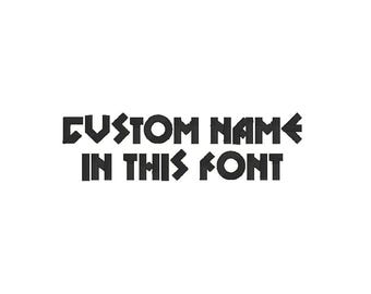 Custom Name Embroidery Design, Personalized Font (Digitized)