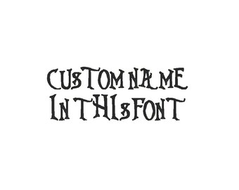 Custom Name Embroidery Design in Shown Font (Digitized)