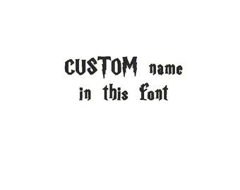 Custom Name Embroidery Design, Shown Font (Digitized)