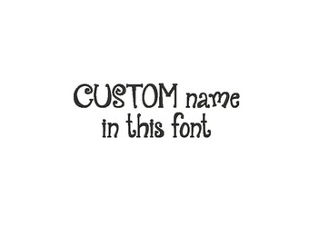 Custom Name Embroidery Design, Personalized Font (Digitized)