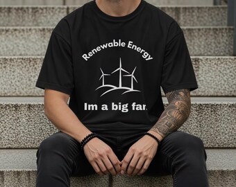 Energia rinnovabile, maglietta "Sono un grande fan", regalo per tecnico del vento, maglietta con turbina eolica, regalo per energia rinnovabile, festa del papà, regalo per alta tensione