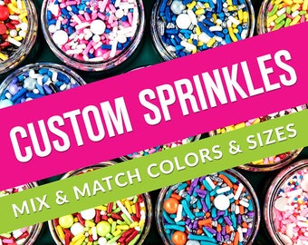 Custom Sprinkles Mix - Custom Sprinkle Medley - 4oz Bag