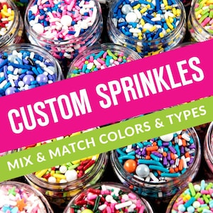 Custom Sprinkles Mix - Custom Sprinkle Medley - 4oz Bottle