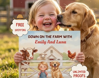 May include: A hardcover children's book titled Down on the Farm with Emily and Luna. The cover features a colorful illustration of a cow, a sheep, a chicken, a small child in overalls, and a golden retriever standing in front of a farm house.