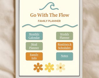 May include: A white tablet shows a family planner titled "Go With The Flow." The planner includes sections for monthly calendars, meal planning, family info, weekly planning, routines, schedules, and notes. Decorative flowers and wave graphics are also present.