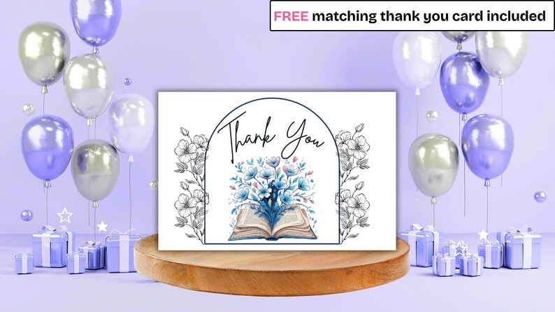 May include: A white card with the words "Thank You" in script, surrounded by floral illustrations and a watercolor image of flowers and an open book. The card is on a wooden stand, with balloons and gifts in the background.