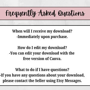 May include: A digital document with the title "Frequently Asked Questions" in a pink rectangle. The document answers questions about downloads, including when they are received, how to edit them, and how to contact the seller.