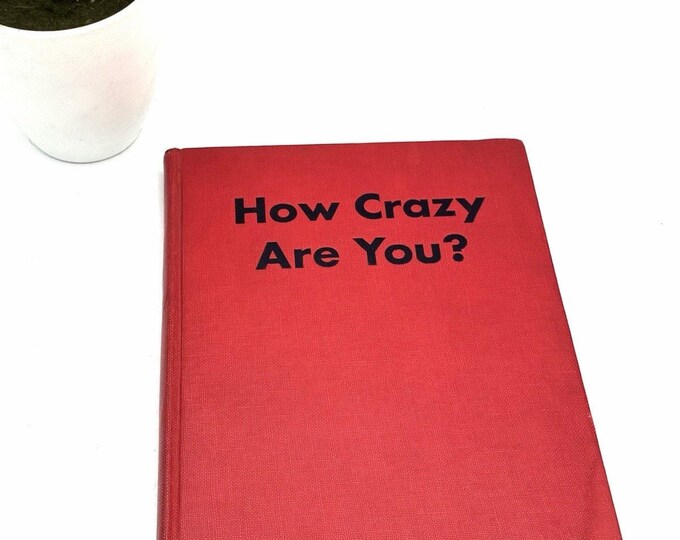 How Crazy Are You 1937 Vintage Hardcover Frederic Brewer Maxwell Droke