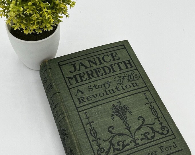 Janice Meredith by Paul Leicester Ford / 1899 Vintage Hardcover