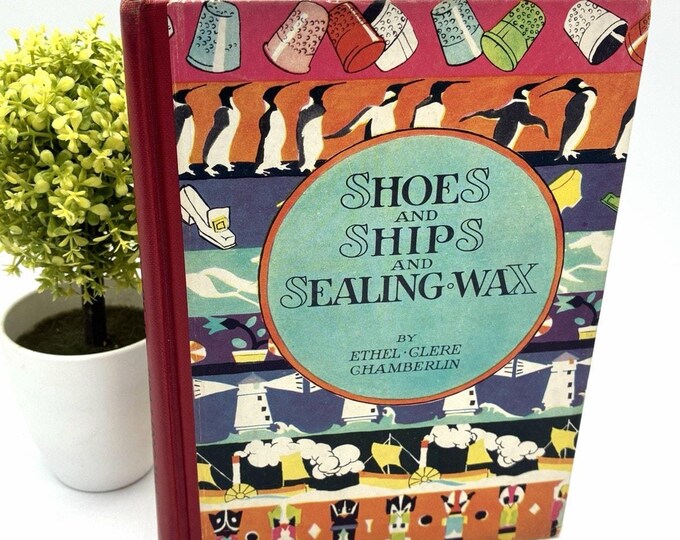 Shoes Ships Sealing Wax 1928 Antique Childrens Book Saalfield Chamberlin
