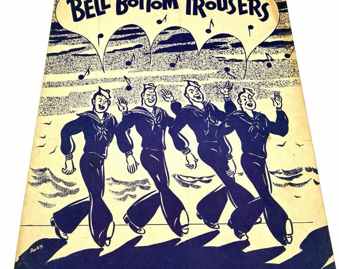 Vintage Bell Bottom Trousers Sheet Music Moe Jaffe Sailor Navy WWII Era