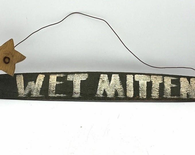 Primitive Wet Mittens Wood Sign 18” Rustic Winter Folk Art Star Wall Hanging