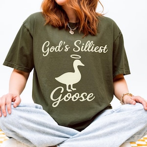 God&#39;s Silliest Goose Tee Funny Christian Shirt, Faith Humor T-Shirt,  Cottage core Goose Shirt,  Cute Bible Verse Shirt,  Comfort Colors