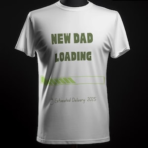 New Dad Loading Shirt  Funny Pregnancy Announcement Tee  Dad to Be Gift  Fatherhood Humor Shirt  Expecting Dad TShirt