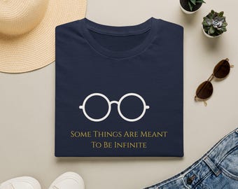 Round Glasses 'Some Things Are Meant To Be Infinite' T-Shirt