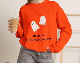 Haunted By My Own Decisions Sweatshirt | Ghost Illustration, Halloween