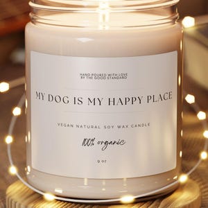 My Dog Is My Happy Place Kerze, Hundemama Geschenk, Hundeliebhaber Geschenk, Geburtstagsgeschenk, Geschenk für Hundebesitzer, lustige Kerzen, Sojaduftkerze