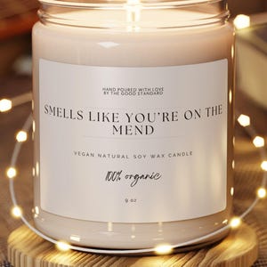 Smells Like You're on the Mend Candle, Thinking Of You Gift, Sympathy Gift, Get Well Soon, Recovery Gift, Healing Vibes, Get Well Soon Gift