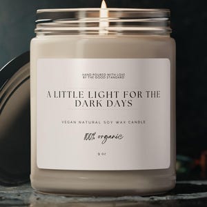 A Little Light for the Dark Days Candle Thinking Of You Gift, Sympathy Gift, Get Well Soon, Recovery Gift, Healing Vibes, Get Well Soon Gift
