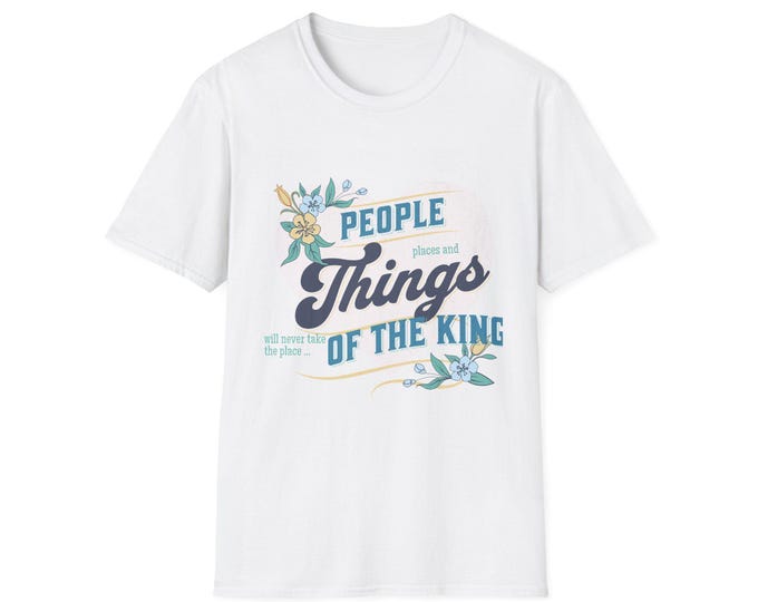 Floral People Places Things T-Shirt  Christian Floral Tee, Inspirational Faith Shirt, New believer gift , Church Merch