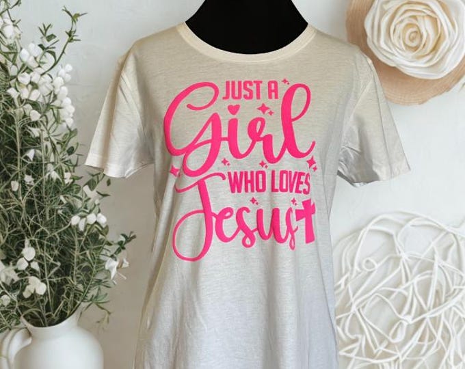 Jesus T-Shirt for Women | Just a Girl Who Loves Jesus Puff Vinyl Tee | Christianity Shirt | Custom Church Merch TShirt