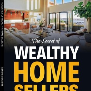 The Secret of Wealthy Home Sellers